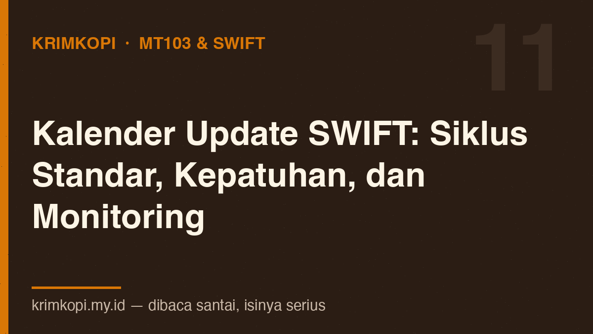 Kalender Update SWIFT — Siklus Standar, Kepatuhan, dan Monitoring